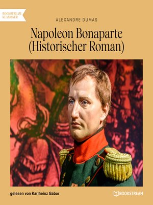 cover image of Napoleon Bonaparte--Historischer Roman